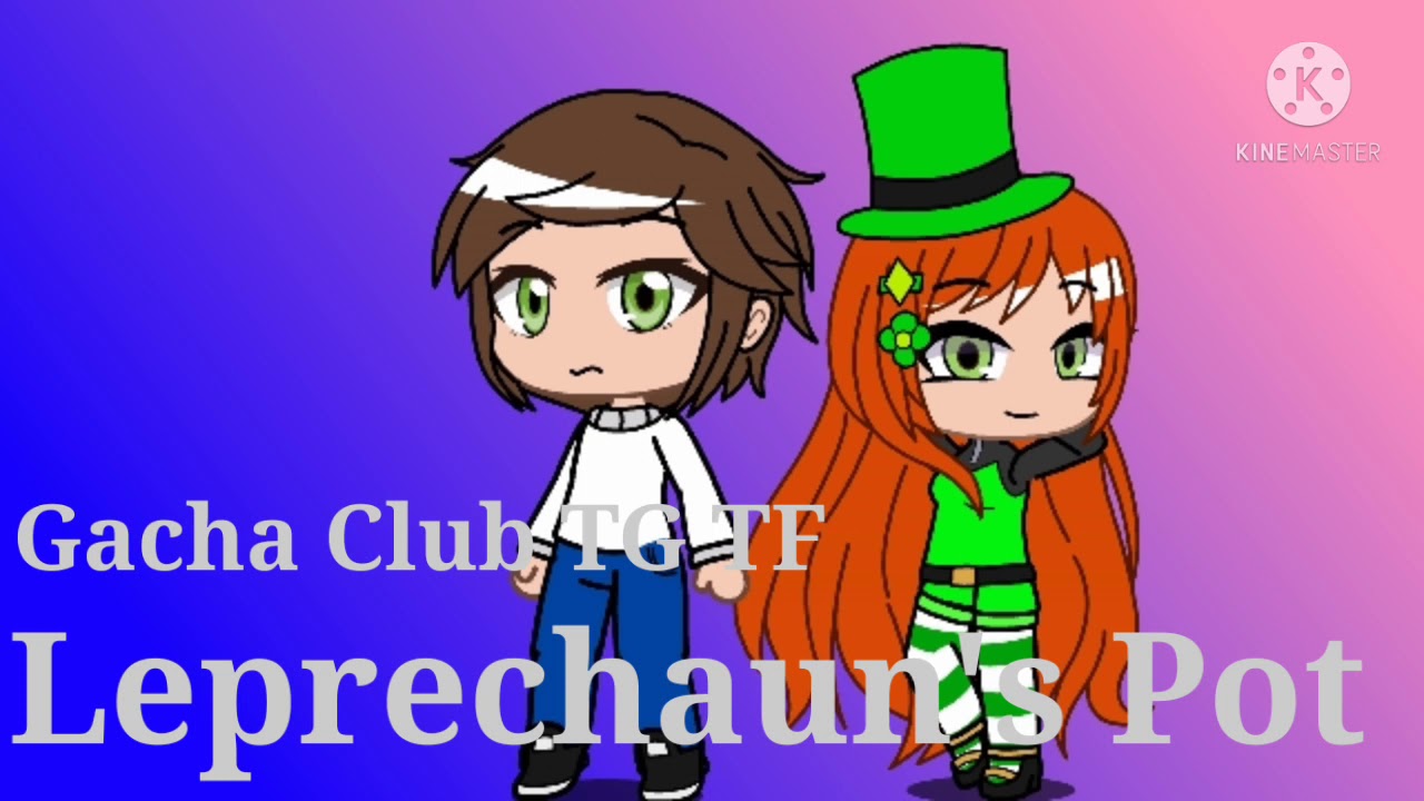 Gacha Club TG TF Leprechaun's Pot 🍀ST. Patrick's Day Special🍀