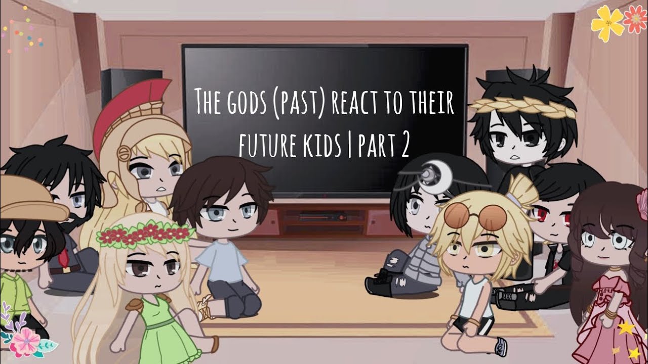 The gods (in the past) react to their kids | GC | Percy Jackson | HoO | FW | Part 2/? | Not Original