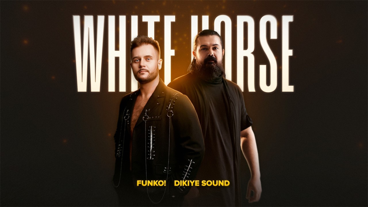 FUNKO!, Dikiye Sound - White Horse