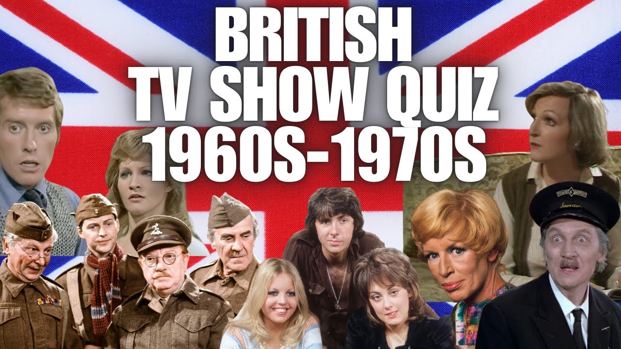 The British TV Show Quiz 1960s-1970s [Quiz Mix Challenge]