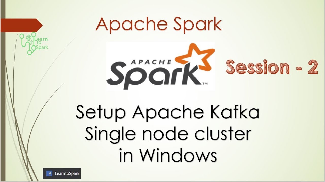Apache Spark Streaming | Setup Apache Kafka in Windows | Single node | Session -2 | LearntoSpark