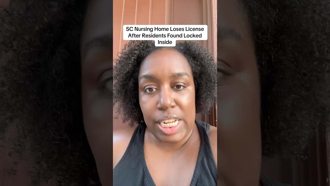SC Nursing Home Loses License After Residents Found Locked Inside