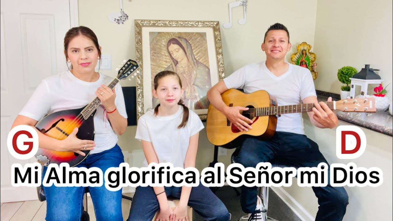 Cántico de Maria- Mi alma glorifica al Senor mi Dios (Letra y Acordes)( Alejandro Mejía)