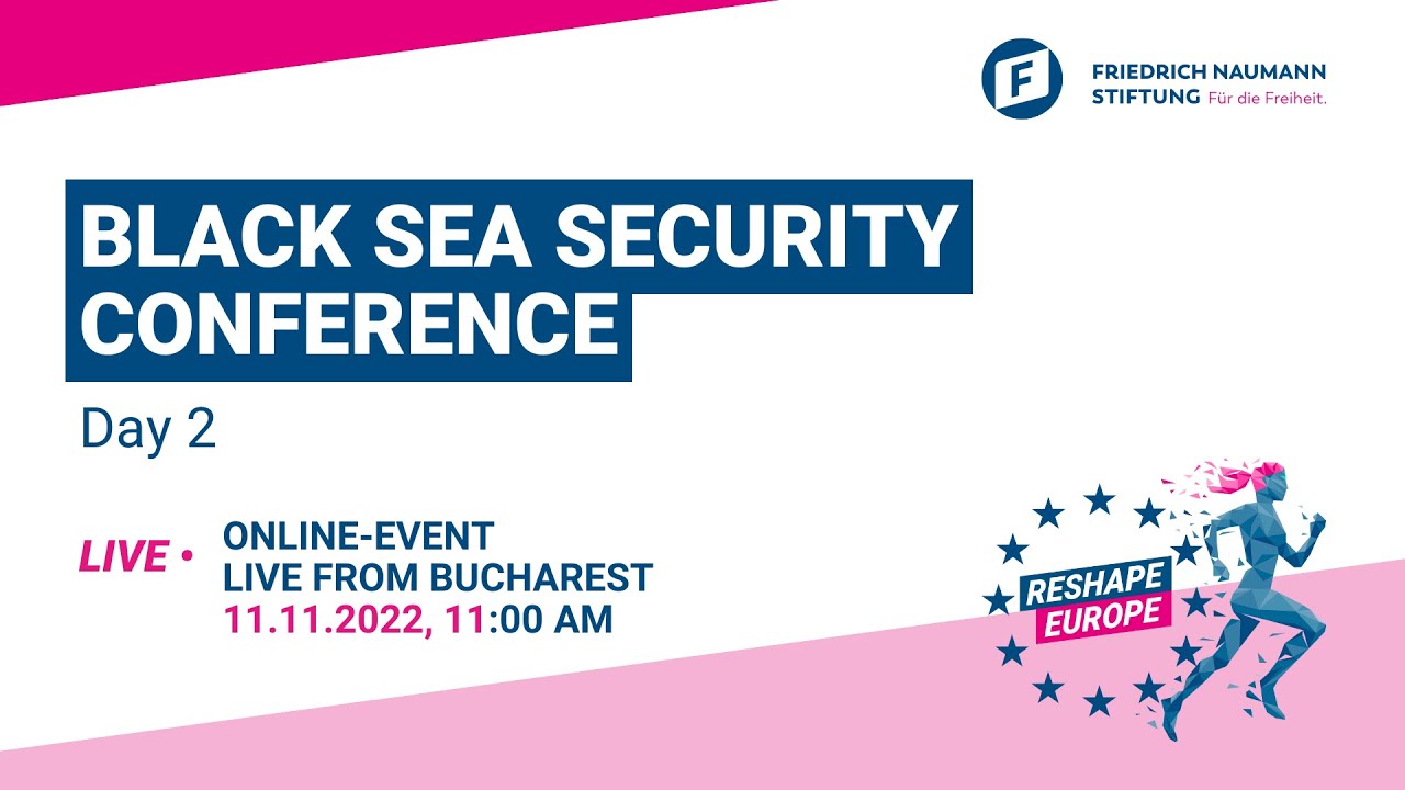 Reshape Europe: Black Sea Security Conference - Day 1