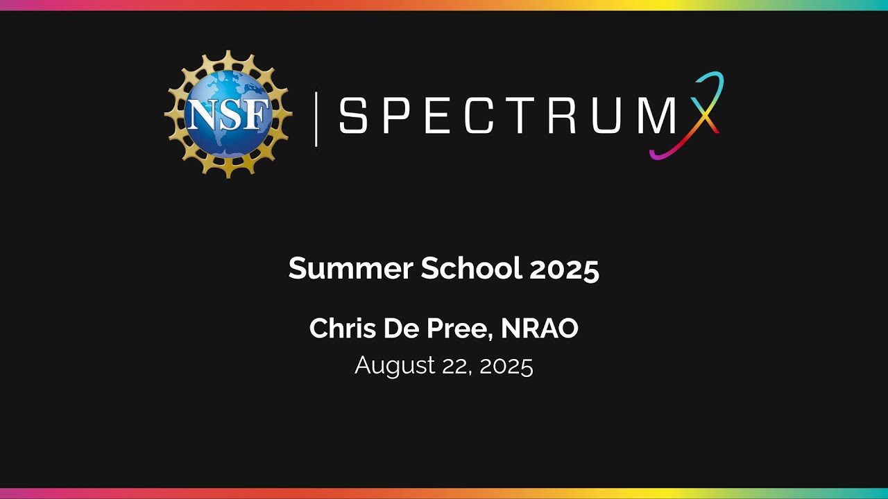 NSF SpectrumX Summer School 2025 - Non-Commercial Uses of the Radio Spectrum: Radio Astronomy
