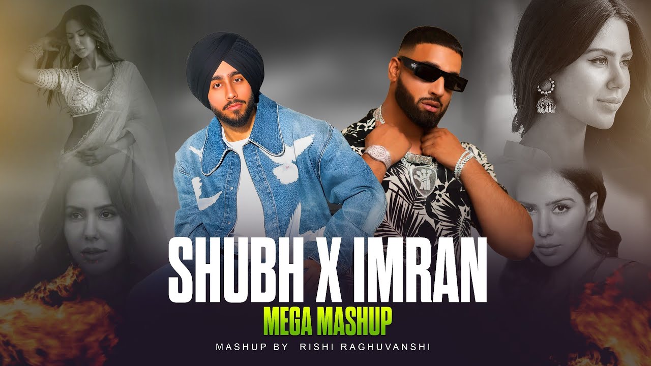 Shubh X Imran Khan - Mega Mashup | You And Me X Brown Rang | Latest Mashup 2026