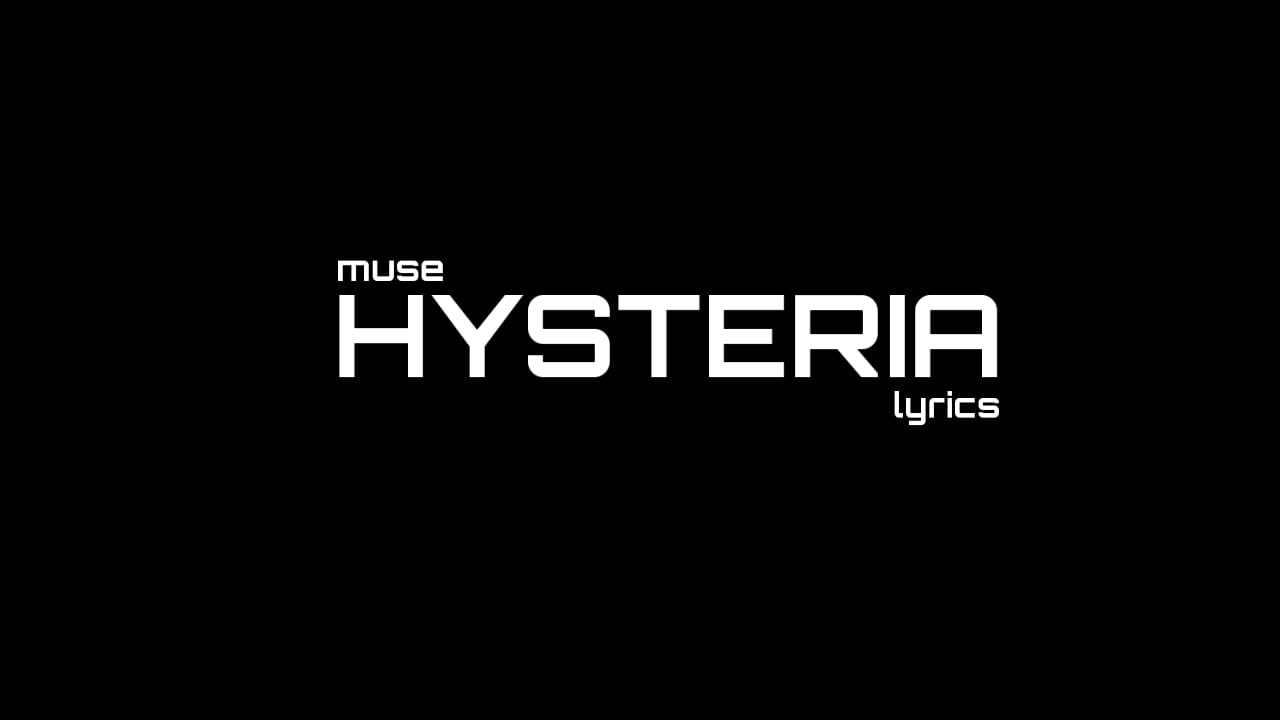Muse - Hyteria / lyrics