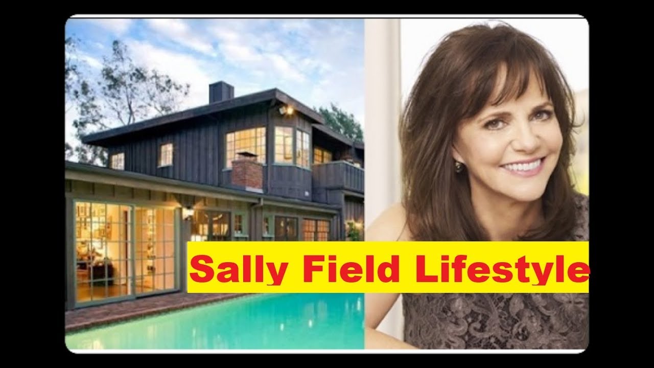 Sally Field Net Worth, Cars, House, Private Jets and Luxurious Lifestyle
