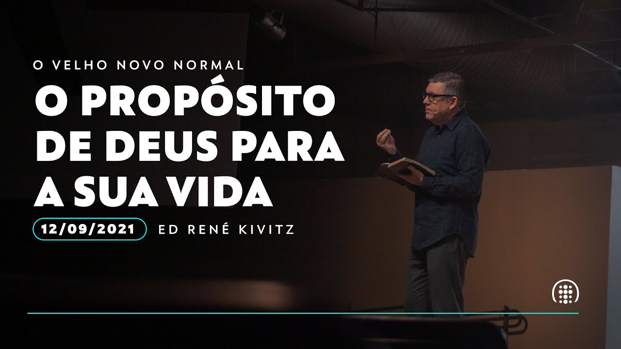 O propósito de Deus para a sua vida | Ed René Kivitz | 12 de setembro de 2021