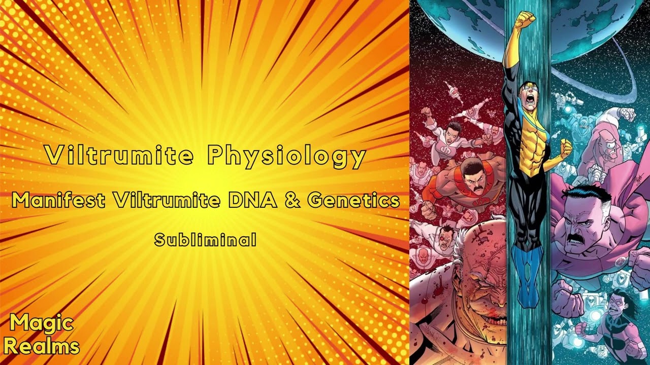 Viltrumite Physiology - Manifest Viltrumite DNA & Genetics - Subliminal