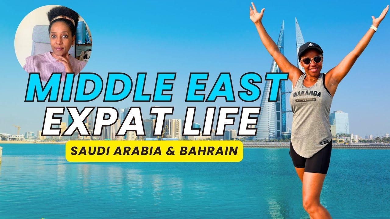 Living in Saudi Arabia and Bahrain: An Expat's Honest Experience