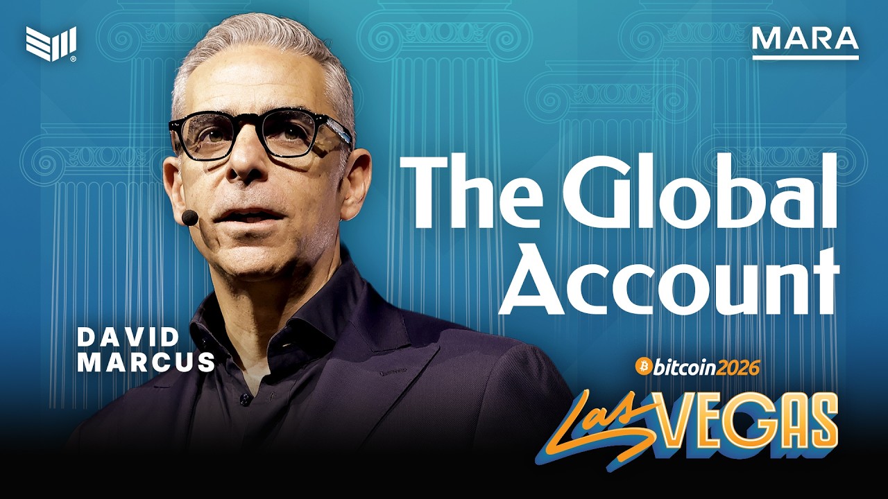 David Marcus Bitcoin 2026 Keynote: The Global Account