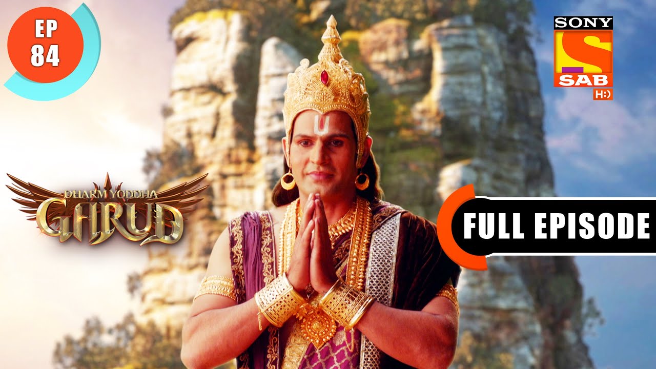 Lord Vishnu Is Happy - Dharm Yoddha Garud - Ep 84 - Full Episode - 18 June 2022