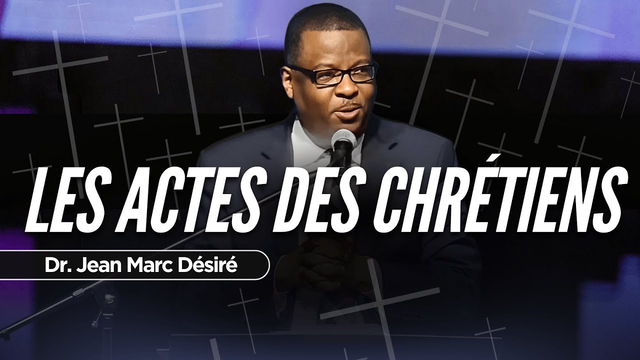 LES ACTES DES CHRÉTIENS | Dr. Jean Marc Désiré | En Visite à Gabaon Baptist Church