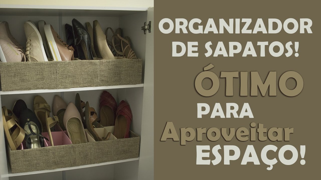 ORGANIZADOR DE SAPATOS: O MELHOR QUE JÁ FIZ! 😲