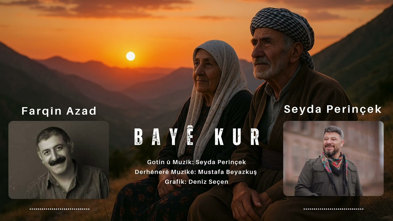 Farqin Azad & Seyda Perin&ccedil;ek - Bay&ecirc; Kur