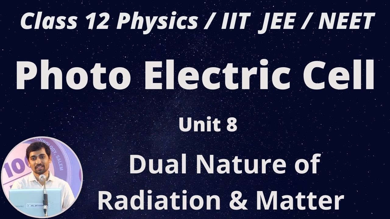 12th Physics Photo Electric Cell  Dual Nature of Radiation & Matter Unit 8