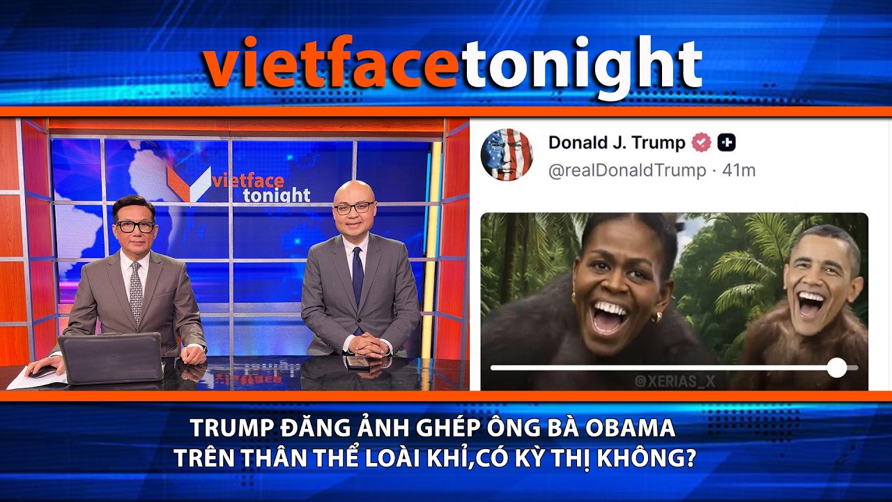 VF Tonight | Trump đăng ảnh ghép ông bà Obama trên thân thể loài khỉ,có kỳ thị không?
