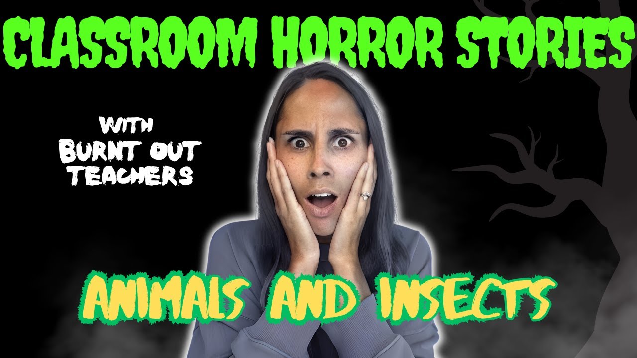 Classroom Horror Stories: Animals and Insects