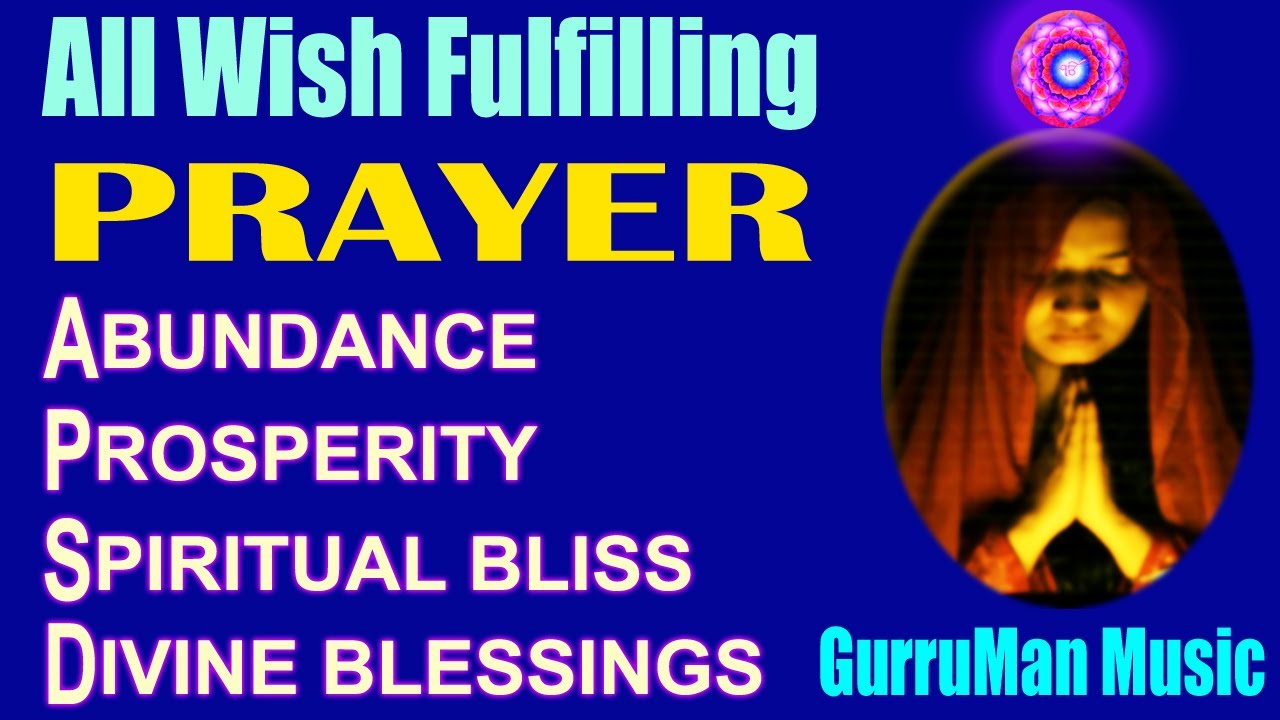 All Wish Fulfilling Wonder Prayer for Abundance, Prosperity, Spiritual Bliss. Shabad Gurbani Prayer