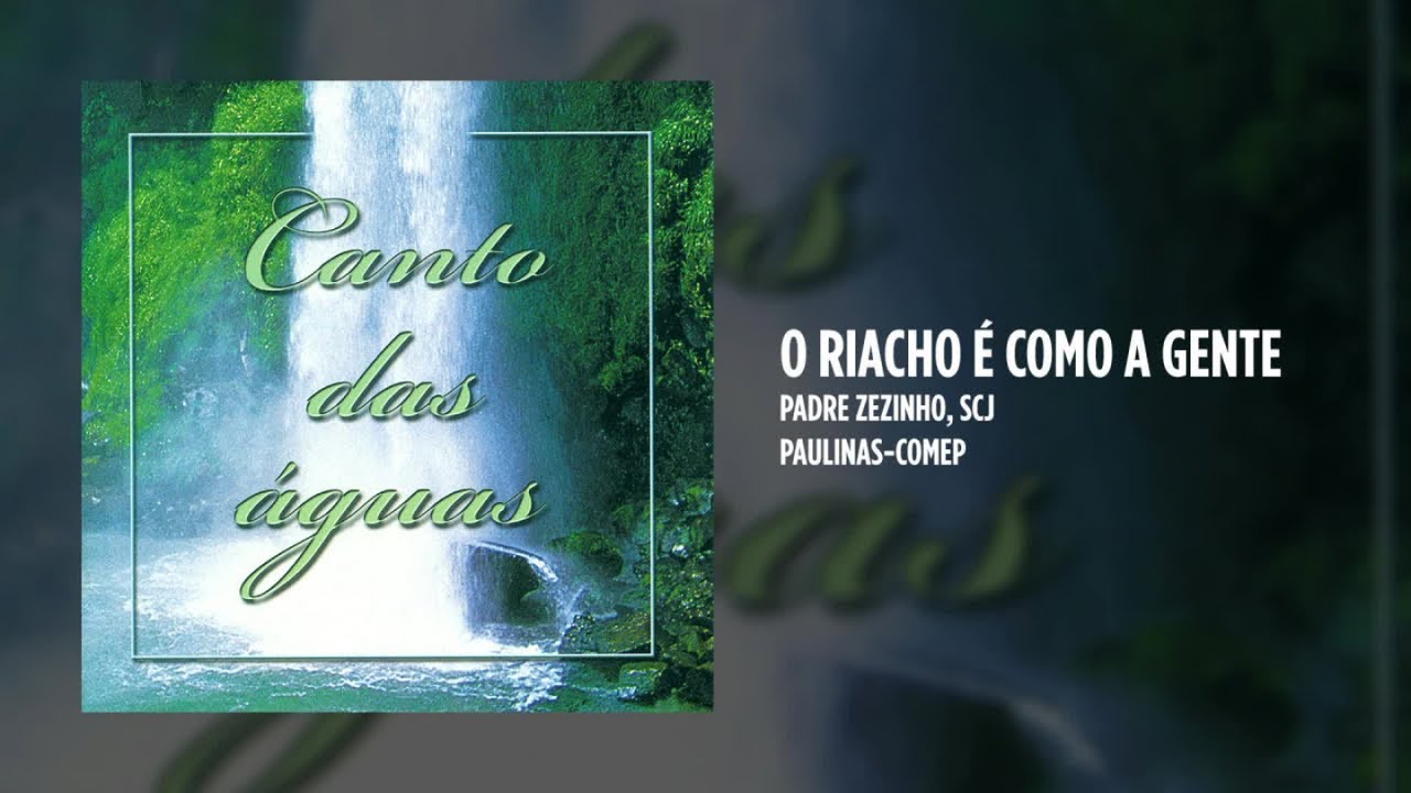 Padre Zezinho, scj - O riacho é como a gente