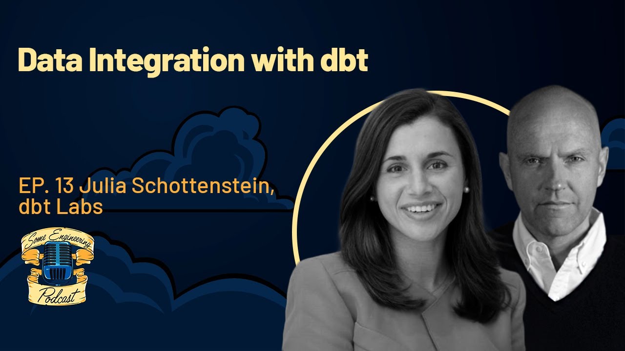Episode 13: Data Integration with dbt | Some Engineering Podcast