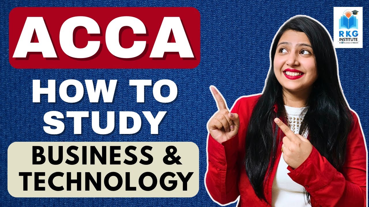 How to Study ACCA Business Technology (BT) | Full Strategy to Pass in First Attempt