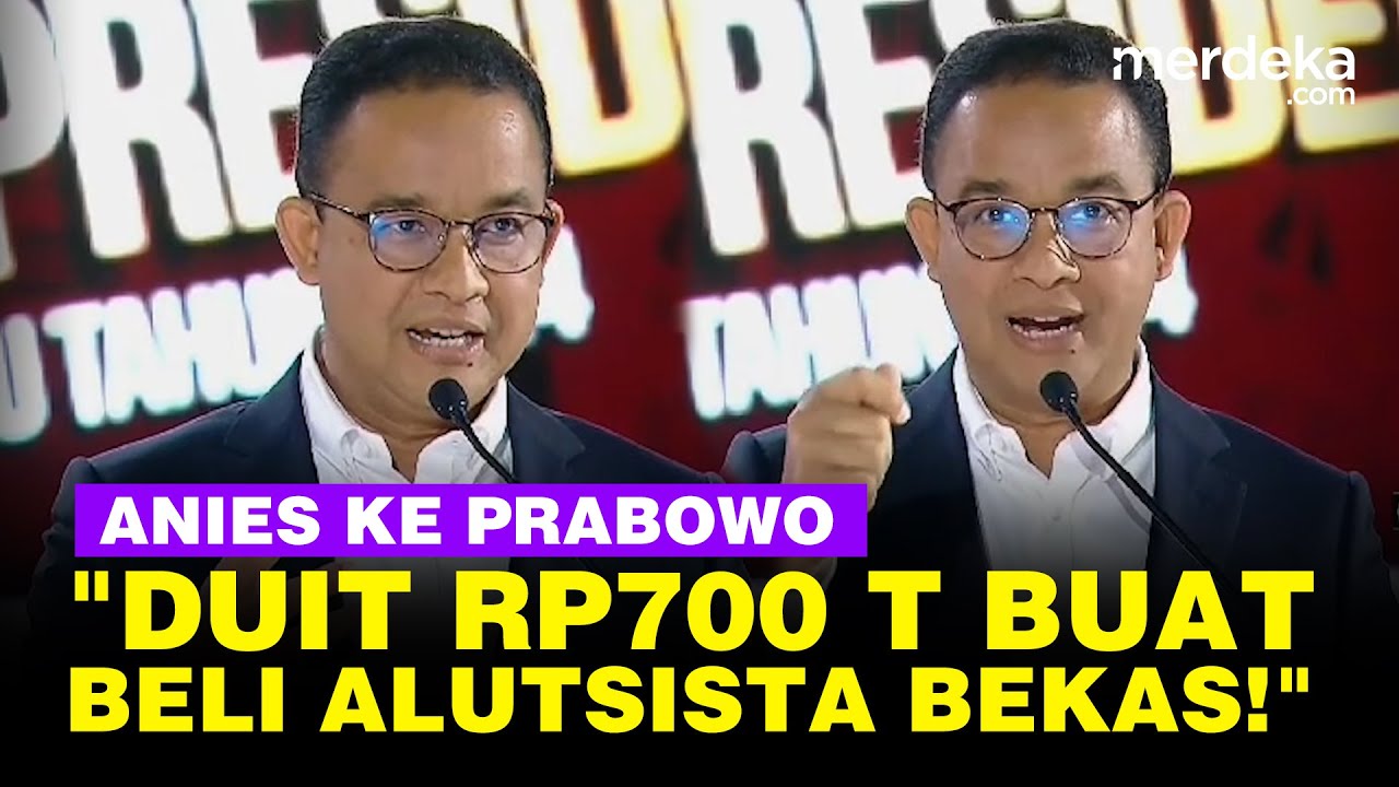 Anies Langsung Serang Prabowo, Duit Menhan Rp700 T Beli Alutsista Bekas!