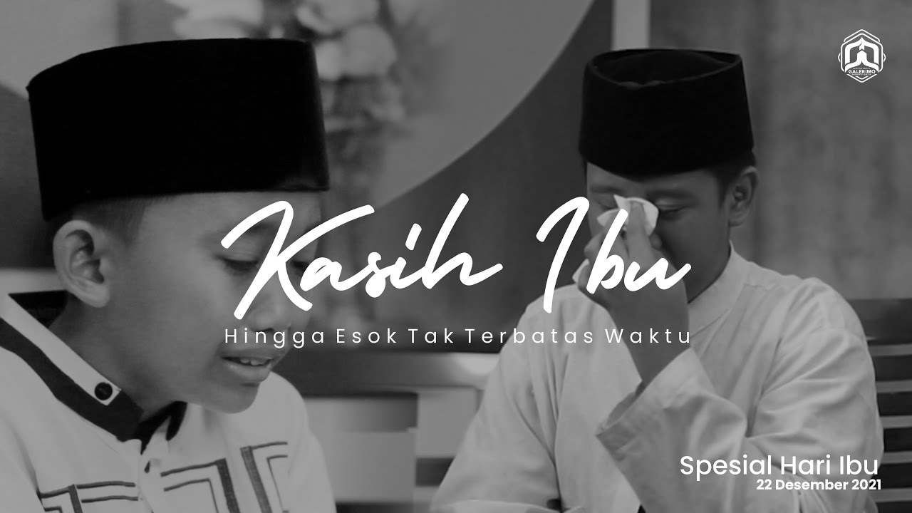 KASIH IBU TAK TERBATAS WAKTU  - SPESIAL HARI IBU