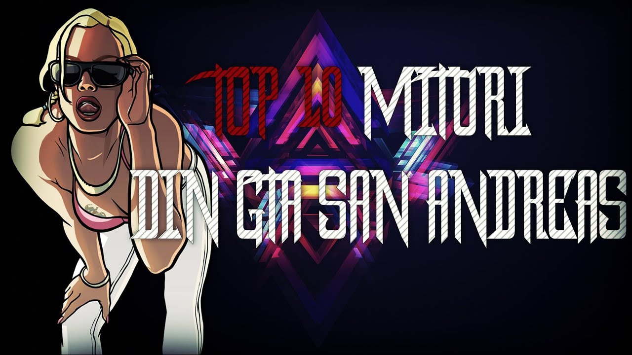 TOP 10 MITURI DIN GTA SAN ANDREAS