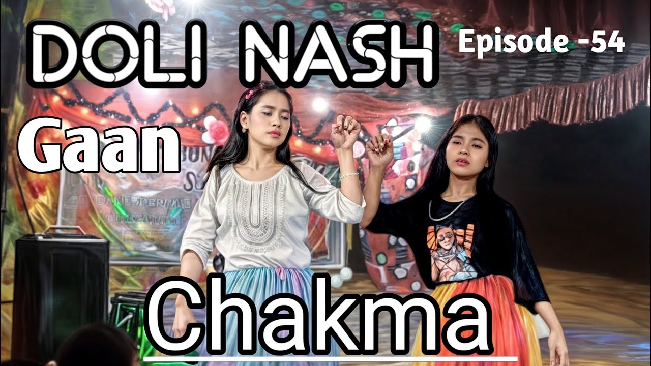 Chakma Doli Song | Doli Chakma Nash 2023 Episode- 54 #Misialentertain #doli #chakmadoli