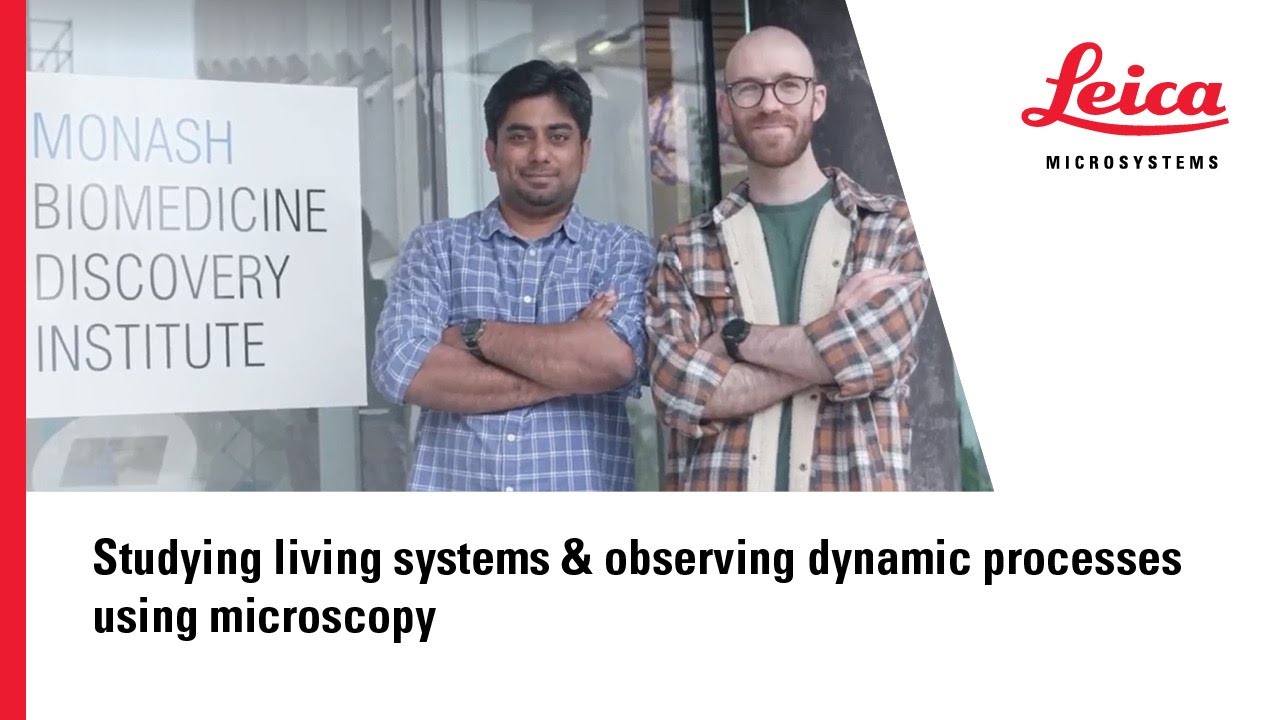 Studying living systems & observing dynamic processes using microscopy