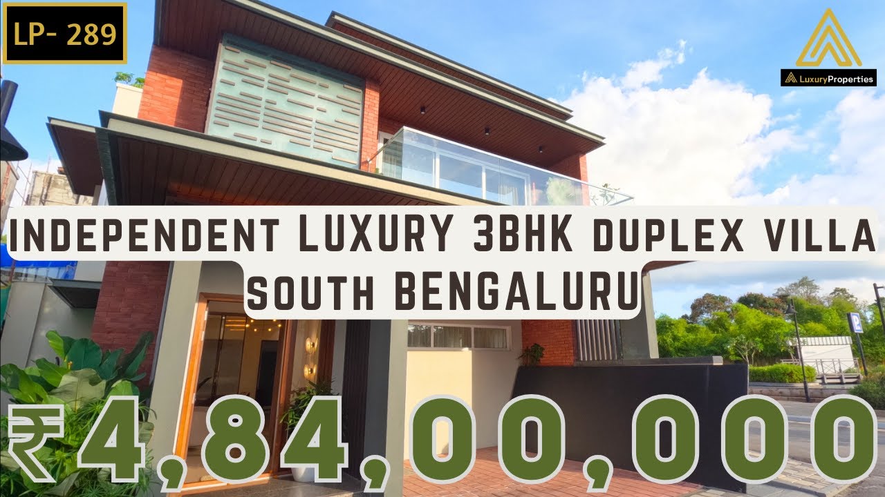 LP 289- Independent Luxury 3BHK Duplex Villa with Garden, South Bengaluru | Luxury Properties