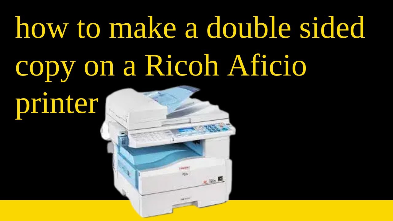 how to make a double sided copy on a Ricoh Aficio printer MP1515,MP161,MP171,MP201 and MP2000