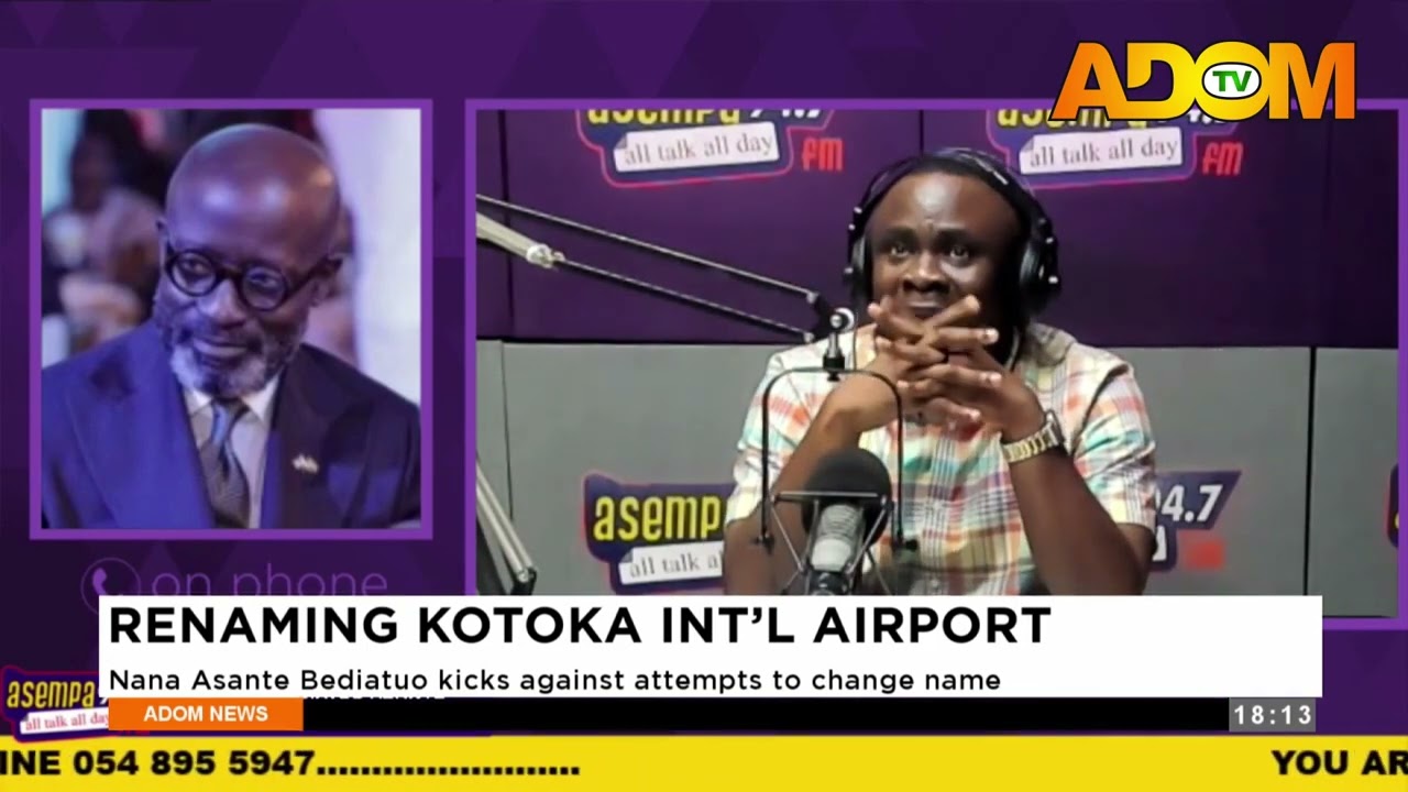 Renaming Kotoka Int'l Airport: Nana Asante Bediatuo kicks against attempts to change name (04-02-26)