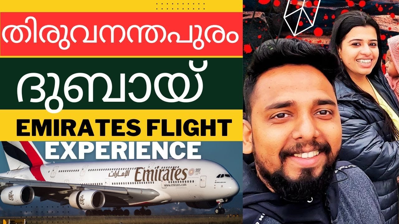 Unveiling the Ultimate Trivandrum to Dubai Emirates Flight Experience | A Malayalam Guide