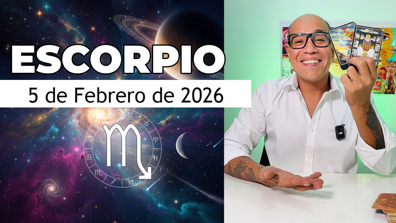 ESCORPIO | Horóscopo de hoy 5 de Febrero 2026