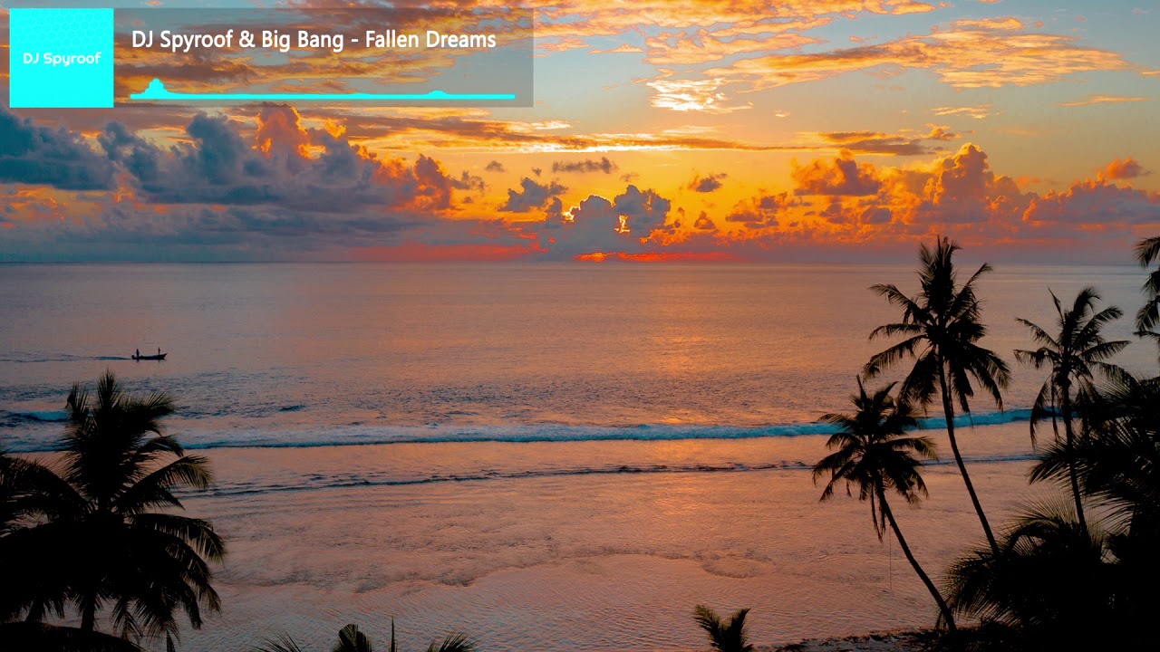 DJ Spyroof & Big Bang - Fallen Dreams