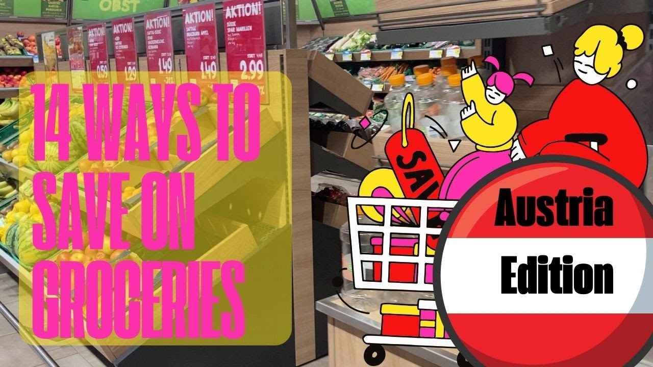14 TIPS FOR AFFORDABLE GROCERY SHOPPING IN AUSTRIA l Money saving tips