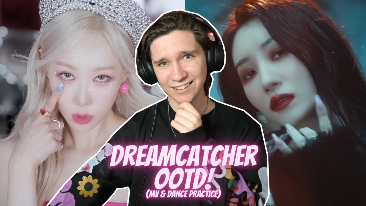 DANCER REACTS TO Dreamcatcher | 'OOTD' MV & DANCE VIDEO