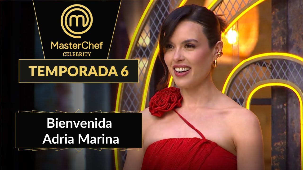 Bienvenida, Adria Marina | TEMP. 06 | MASTERCHEF CELEBRITY CO