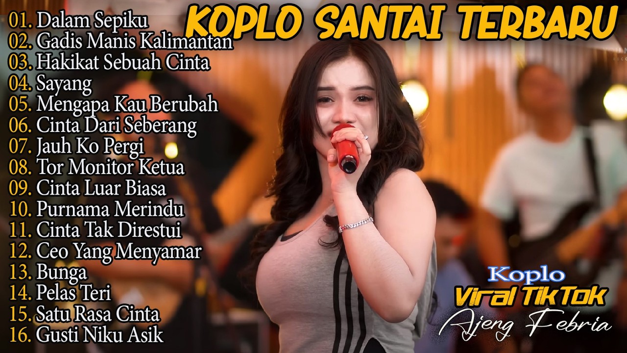 GADIS MANIS KALIMANTAN, DALAM SEPIKU - FULL ALBUM AJENG FEBRIA DANGDUT KOPLO TERBARU 2026