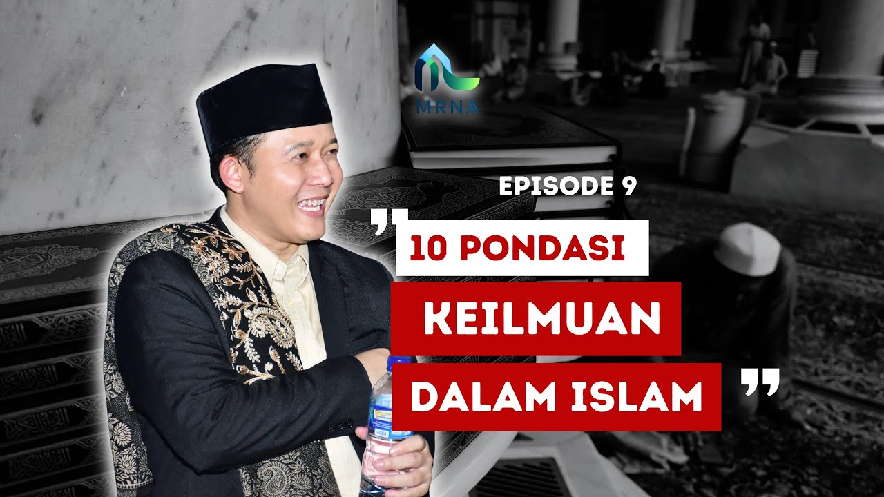 Meneguhkan Pondasi Keilmuan Manusia Dalam Islam