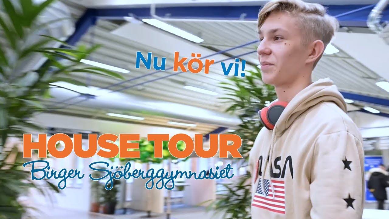 House tour - Birger Sjöberggymnasiet
