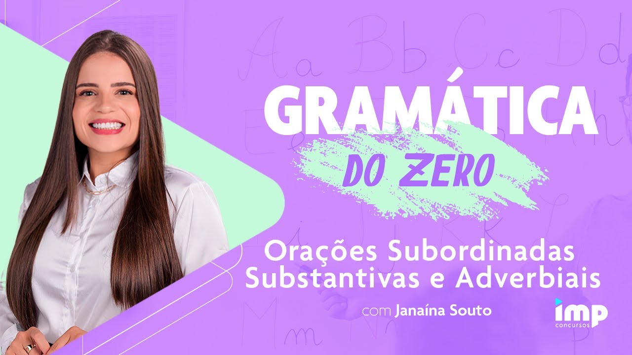 [AULA 11] Gramática do Zero: Orações Coordenadas e Subordinadas Adjetivas com a prof Janaína Souto