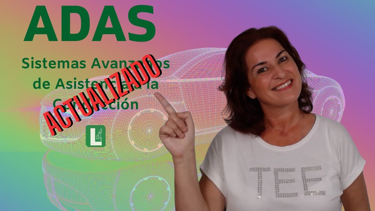Sistemas ADAS. Qué son y cómo se utilizan. Preguntas de examen.