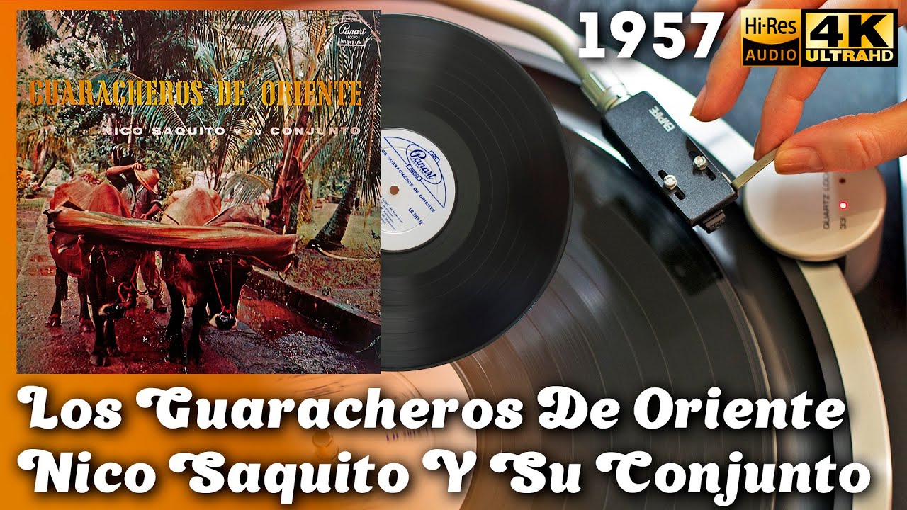 Los Guaracheros De Oriente Nico Saquito Y Su Conjunto, 1957, Guaracha, Cubano Vinyl 4K, 24bit/96kHz