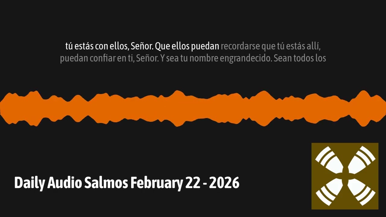 Daily Audio Salmos February 22 - 2026 | 1 Year Daily Audio Salmos