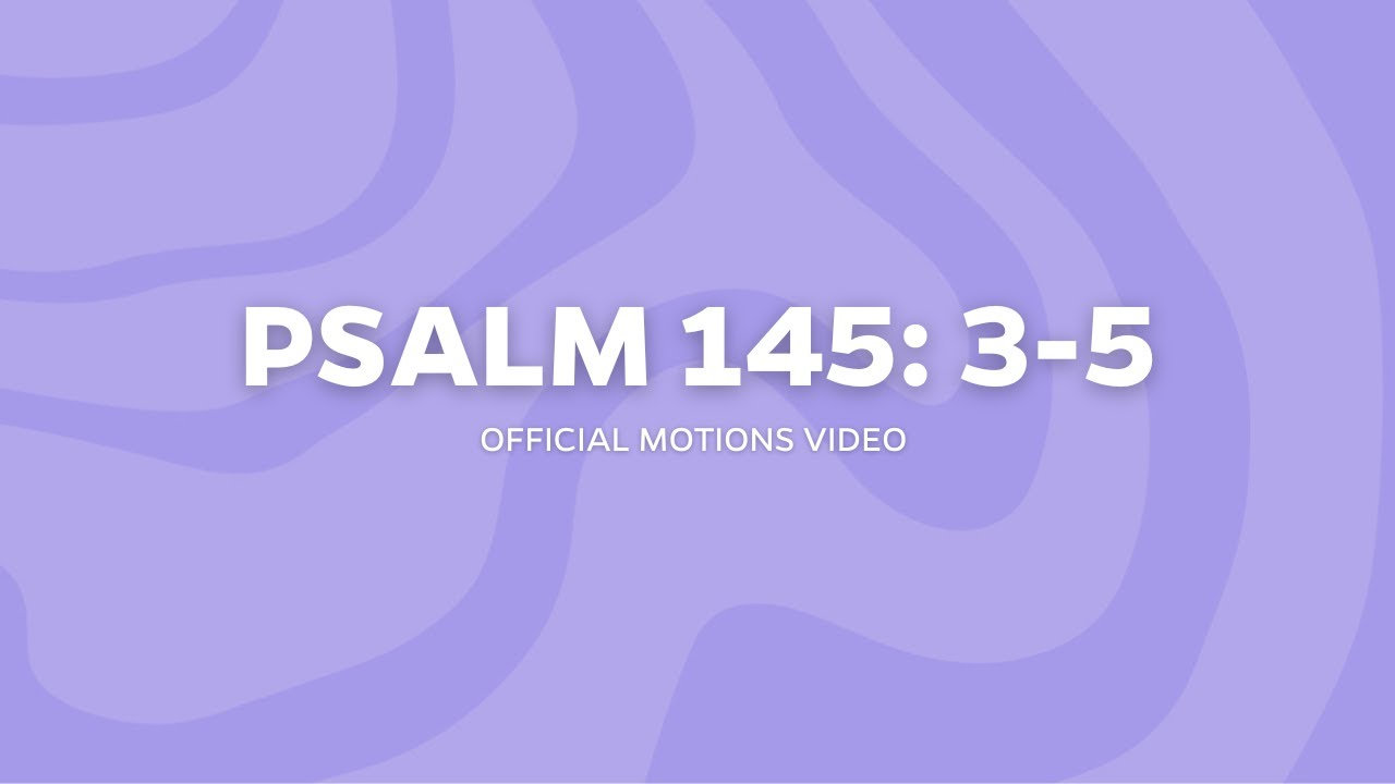 Psalm 145: 3-5- New Life Kids Worship (Official Motions Video)