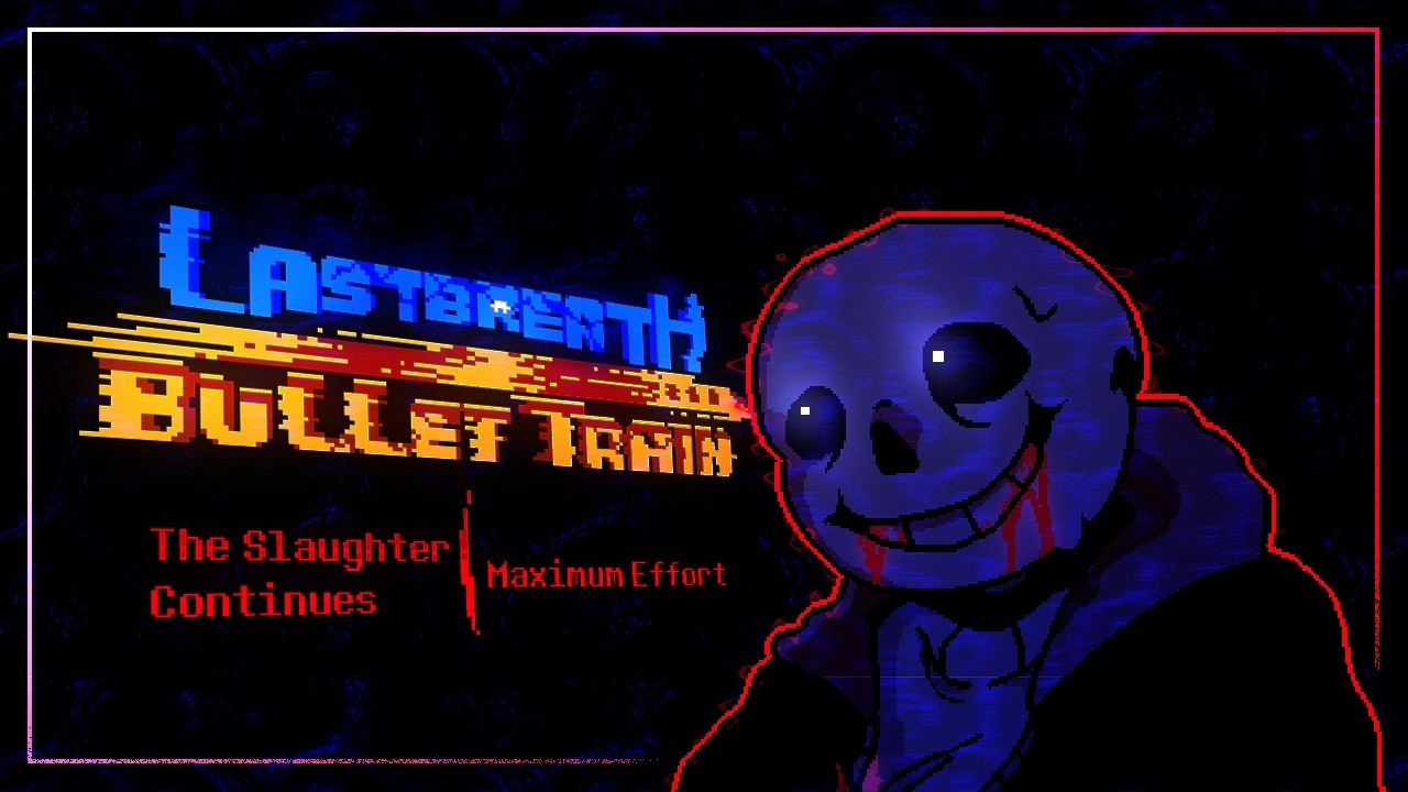 Undertale Last Breath Bullet Train: Maximum Effort | Animated Ost